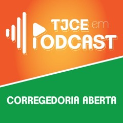 #7 – CORREGEDORIA ABERTA