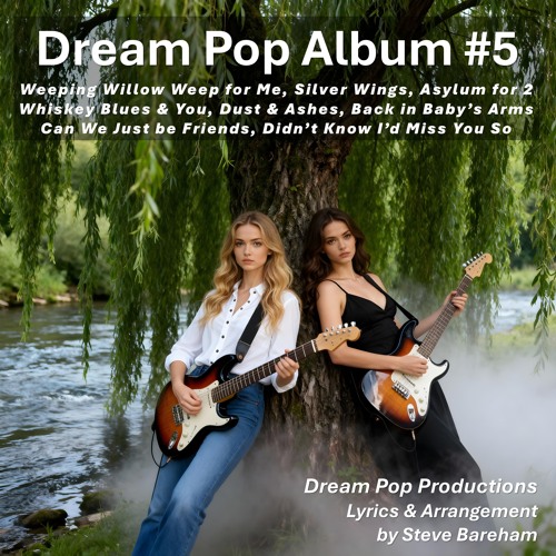 Dream Pop Album #5: Weeping Willow Weep for Me