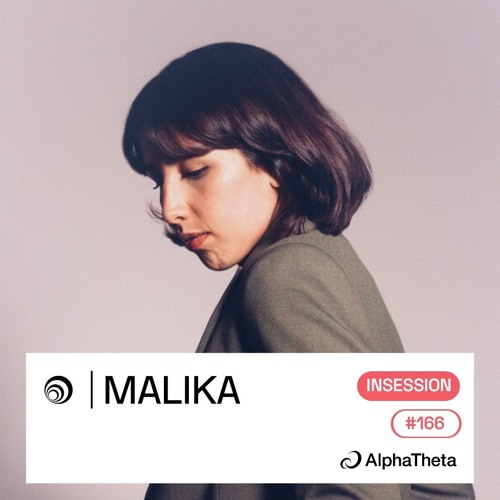 Malika - Trommel InSession 166 [powered by AlphaTheta]