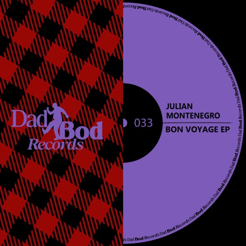 Julian Montenegro - Bon Voyage [Dad Bod Records]