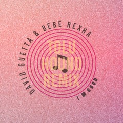 David Guetta & Bebe Rexha - I'm Good (Tolu Hound Remix)