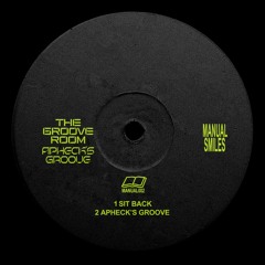 Premiere: The Groove Room - Sit Back [MANUAL002]