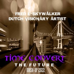Time Convert - The Future Mash - Up 2022