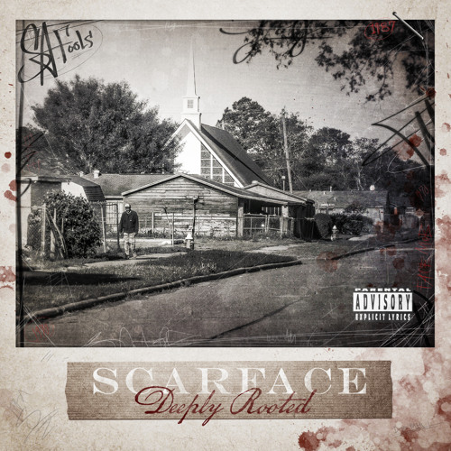 Scarface/ Deeply Rooted