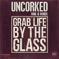 VIEW EBOOK EPUB KINDLE PDF 2021 Uncorked Wine & Words 16-Month Wall Calendar by  Kathy/Primitives by