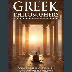 Read Ebook ❤ The Greek Philosophers: Plato, Aristotle, the Stoics and the Founders of Western Phil