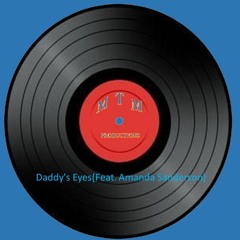 Daddy's Eyes MTM (Feat. Amanda Sanderson)