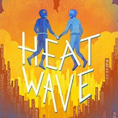[VIEW] EBOOK 📪 Heat Wave (The Extraordinaries Book 3) by  TJ Klune [EPUB KINDLE PDF