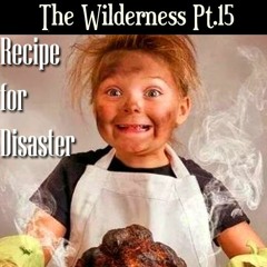 The Wilderness Part 15 "Recipe for Disaster"