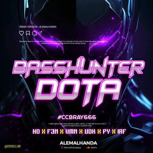 BASSHUNTER DOTA (Alem Alhanda Edit X HD X F3N X VMN X UDK X PY X IRF ) #CCBRAY666