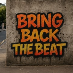 Bring Back The Beat (FREE DOWNLOAD)