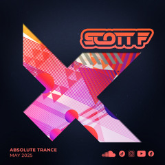 Scott F Absolute Trance May 2025