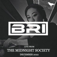 BRI @ The Midnight Society // Dec 2022