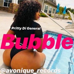Pritty Di General - Bubble [Dancehall 2020] Avonique Records