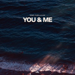 nowifi, Chaël - You & Me (feat. CLOSR)