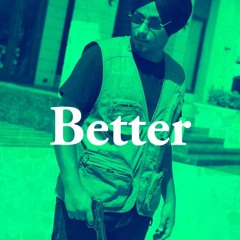 Better