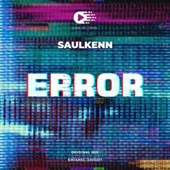 Saulkenn - Error (Original Mix) [EMIX Records]