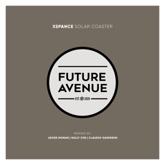 XSPANCE - Solar Coaster (Claudio Gasparini Remix) [Future Avenue]