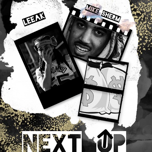 Next Up ( ft Mike Sherm)