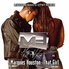 Marques Houston - That Girl (QTNT & Lincoln Baio Remix)