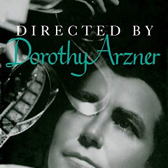 [Get] EBOOK ✓ Directed by Dorothy Arzner (Women Artists in Film) by  Judith Mayne [EB