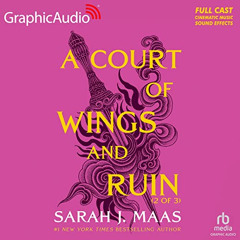 [READ] KINDLE ✓ A Court of Wings and Ruin (Part 2 of 3) (Dramatized Adaptation): A Co