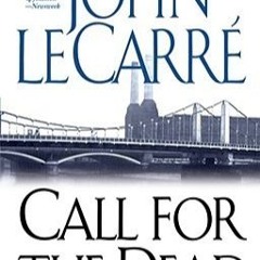 John le Carre - "Call for the Dead"- Read by Michael Jayston