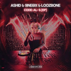 ASHID & 9INE6IX & LOOZBONE - All Night (Original Mix)