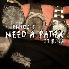 NEED A PATEK ( Pichichi )