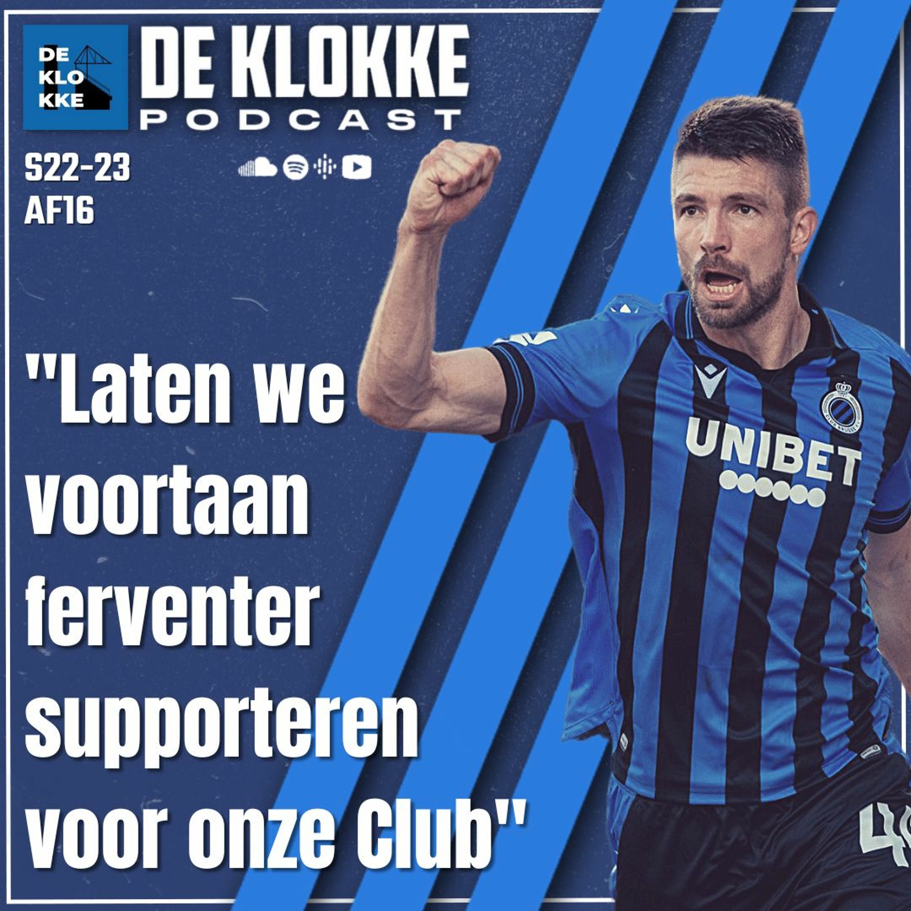 De Klokke S22-23 E16 "Laten we vanaf nu ferventer supporteren voor onze Club" episode artwork