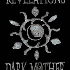 [ACCESS] KINDLE PDF EBOOK EPUB Revelations of the Dark Mother: Seeds from the Twilight Garden (Vampi