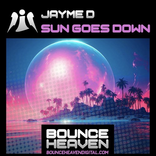 Jayme D - Sun Goes Down [sample]🔥OUT NOW ON BOUNCE HEAVEN DIGITAL🔥