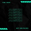 下载视频: PIANO FINGERS - AUSTIN (MATTY HAMILTON REMIX )