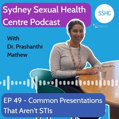 EP 49 - Thrush, BV, and Other Presentations That Aren't STIs