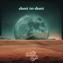 The Misty Cliffs - Dust To Dust