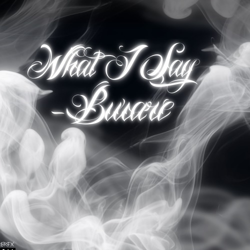 Bware - What I say (Prod. FADS)