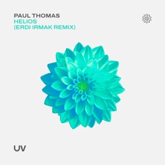 Paul Thomas - Helios (Erdi Irmak Remix) [UV]