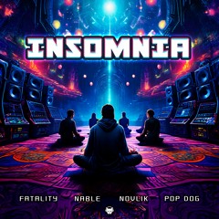 Insomnia - Fatality, Nable, Novlik & Pop Dog