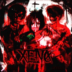 XENO (w/ dxlly)