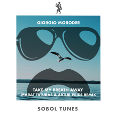 Take My Breath Away (Marat Taturas & Artur Pride Instrumental Radio Remix)