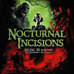 Nik Nocturnal - Nocturnal Incisions (feat. Joe Occhiuti)
