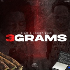 BigJP & Kasher Quon- 3 Grams