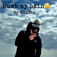 Numb my pain by OGxBby