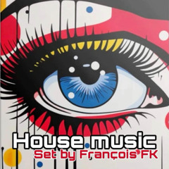 SET 100% PURE HOUSE MUSIC BY FRANCOIS FK [18.11.24]