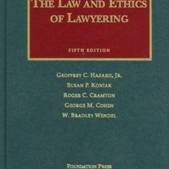 FREE KINDLE 📙 Law and Ethics of Lawyering, 5th Edition by  Geoffrey C. Hazard Jr,Sus