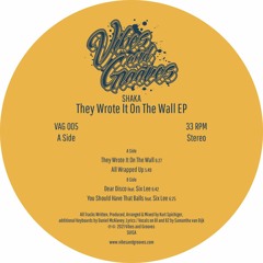 Shaka - They Wrote It On The Wall (VAG005 Snippets)