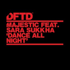 Majestic featuring Sara Sukkha 'Dance All Night'