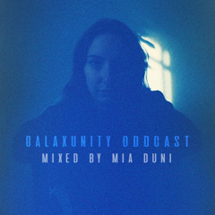GALAXUNITY*ODDCAST by Mia Duni