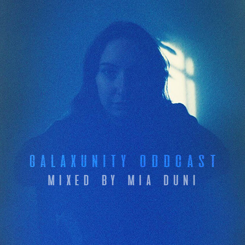 GALAXUNITY*ODDCAST by Mia Duni
