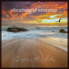 vibrations of existence